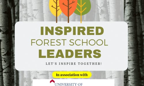 Maintain professional practice A directory of Forest Schools