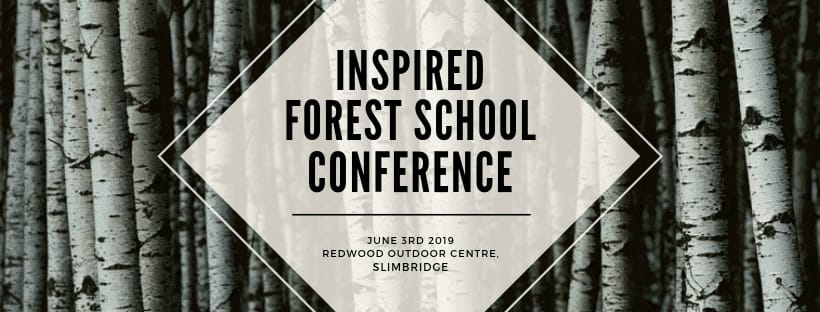 INSPIRED-FOREST-SCHOOL-CONFERENCE INSPIRED Forest School Conference :: June 3rd 2019